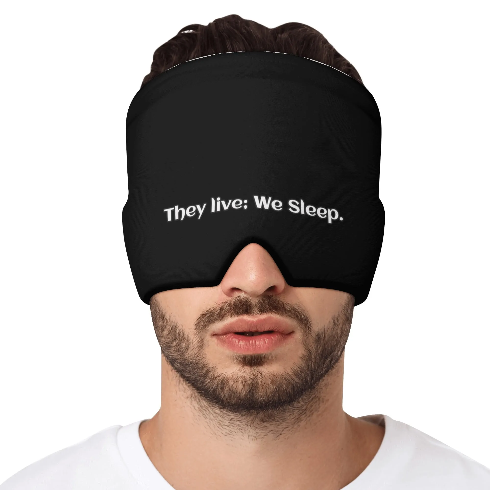 Ice Head Wrap - "They Live; We Sleep"